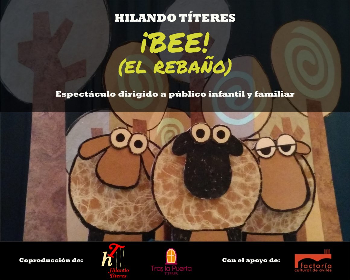 ¡BEE! (El rebaño), estreno de Hilando Títeres