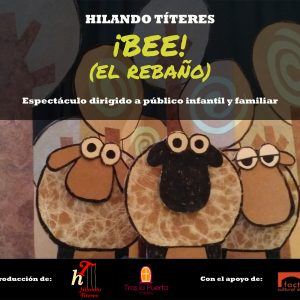 ¡BEE! (El rebaño), estreno de Hilando Títeres